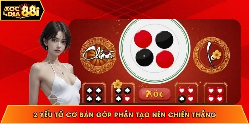 Yếu tố nền tảng để chiến thắng xóc đĩa online
