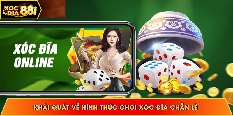 Khái quát về hình thức chơi xóc đĩa chẵn lẻ