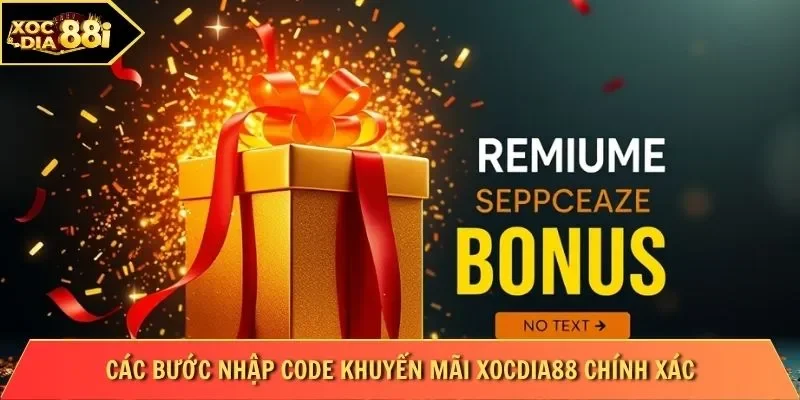 Các bước nhập code khuyến mãi Xocdia88 chính xác