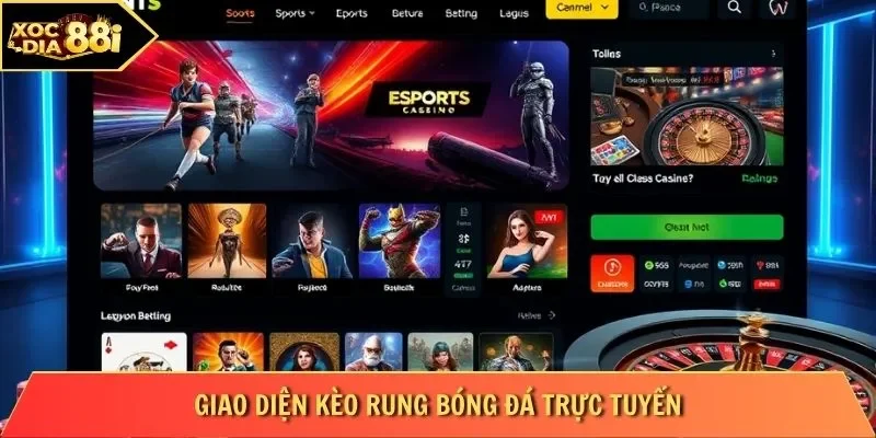 Giao diện kèo rung bóng đá trực tuyến