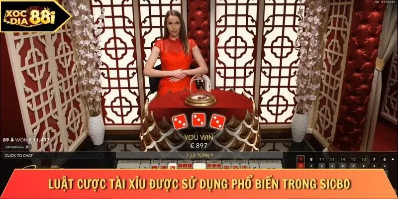 Luật cược Tài Xỉu được sử dụng phổ biến trong Sicbo